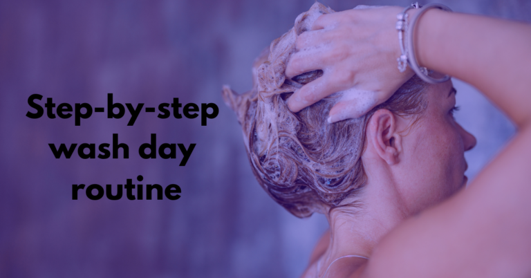 Best step-by-step wash day routine for healthy hair